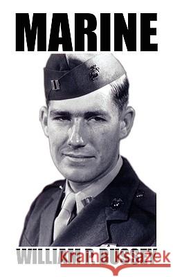 Marine William P. Bussey 9781434399892 AUTHORHOUSE