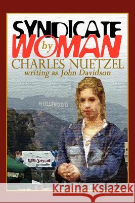 Syndicate Woman Charles Nuetzel 9781434400055 Borgo Press