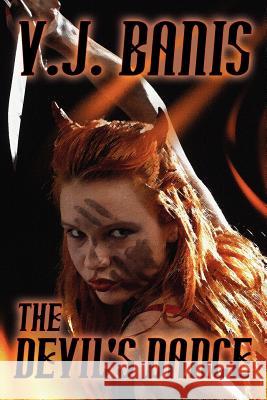 The Devil's Dance V. J. Banis 9781434400956