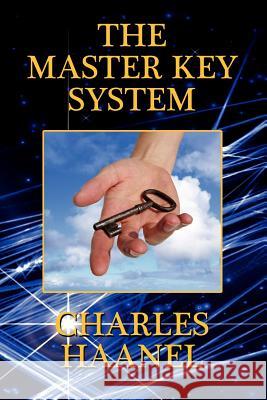 The Master Key System Charles Haanel 9781434401052