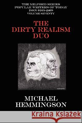 The Dirty Realism Duo: Charles Bukowski & Raymond Carver Hemmingson, Michael 9781434402578
