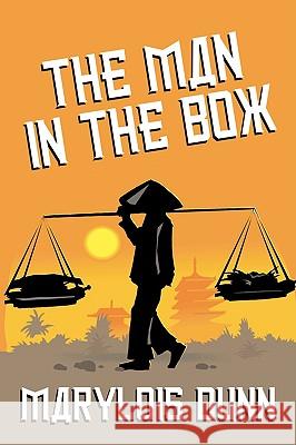 The Man in the Box: A Novel of Vietnam Dunn, Marylois 9781434402691 Borgo Press