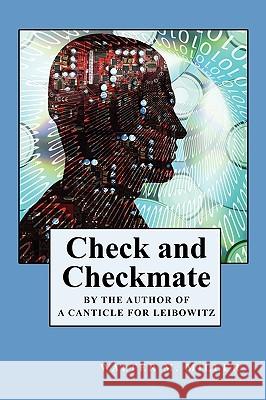 Check and Checkmate Walter M., Jr. Miller 9781434409393