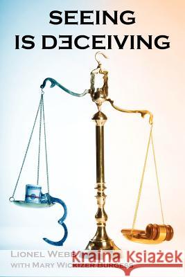 Seeing Is Deceiving: A Gail Brevard Mystery Webb, Lionel 9781434435262 Borgo Press