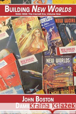 Building New Worlds, 1946-1959: The Carnell Era, Volume One Boston, John 9781434445872