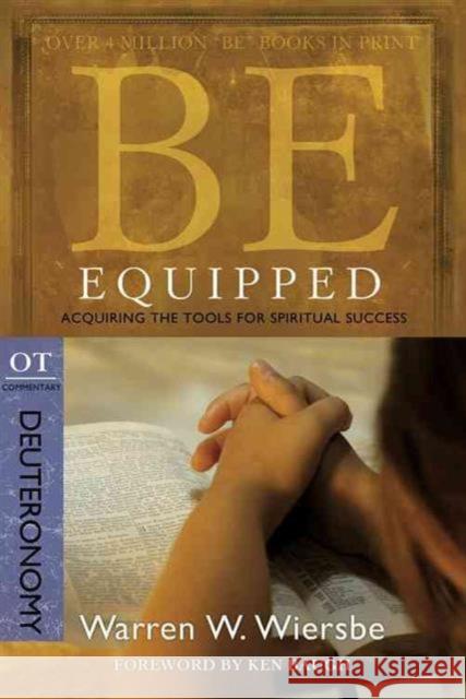 Be Equipped (Deuteronomy): Acquiring the Tools for Spiritual Success Wiersbe, Warren W. 9781434700520 David C. Cook