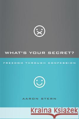 What's Your Secret?: Freedom Through Compassion Aaron Stern 9781434702302 David C Cook Publishing Company