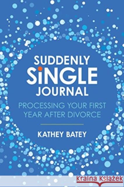 Suddenly Single Journal Kathey Batey 9781434711731