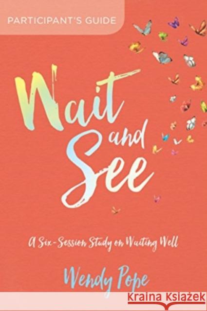 Wait & See Participants GD Wendy Pope 9781434712097 David C Cook Publishing Company
