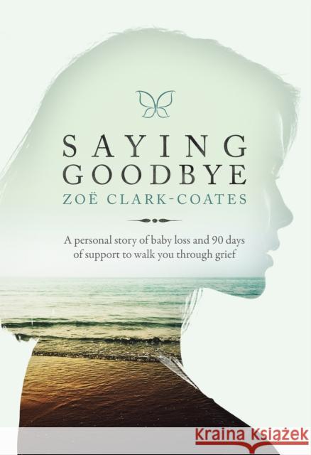Saying Goodbye CLARK-COATES, ZOE 9781434712264 David C Cook Publishing Company