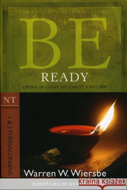 Be Ready ( 1 & 2 Thessalonians ) Warren W. Wiersbe 9781434765017 David C. Cook