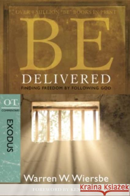 Be Delivered ( Exodus ) Warren W. Wiersbe 9781434765031 David C Cook Publishing Company