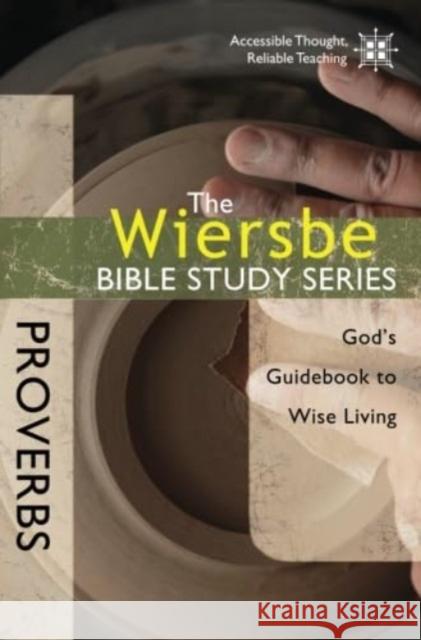 Proverbs Warren W. Wiersbe 9781434765116 David C. Cook