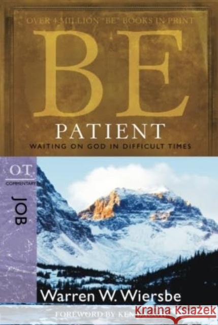 Be Patient ( Job ) Dr Warren W Wiersbe 9781434767417 Not Avail