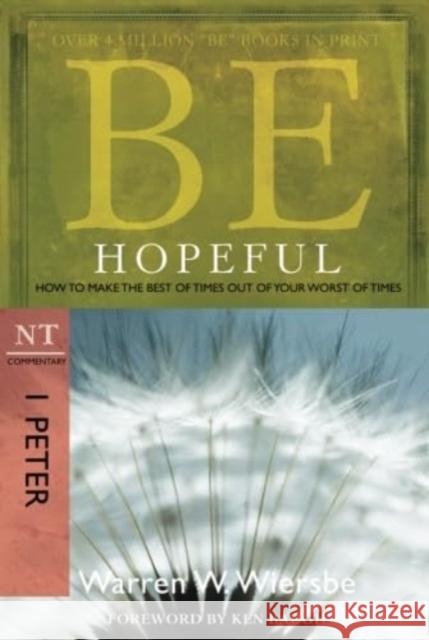 Be Hopeful ( 1 Peter ) Dr Warren W Wiersbe 9781434767431 David C Cook Publishing Company