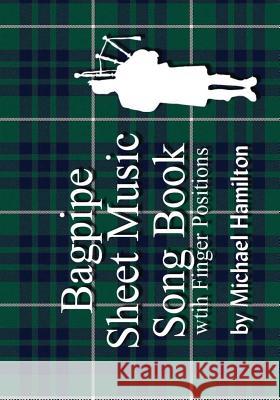 Bagpipe Sheet Music Book With Finger Positions Michael Hamilton 9781434802910