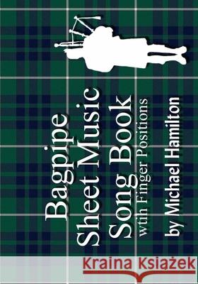 Bagpipe Sheet Music Book With Finger Positions Michael Hamilton 9781434802934