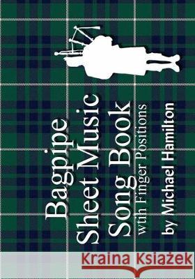 Bagpipe Sheet Music Book With Finger Positions Michael Hamilton 9781434802941