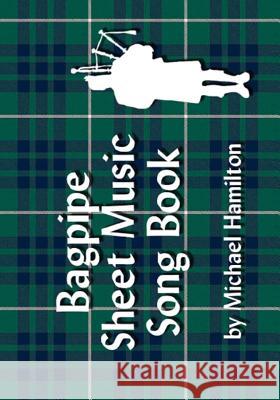 Bagpipe Sheet Music Song Book Michael Hamilton 9781434803238