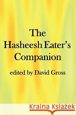 The Hasheesh Eater's Companion: Accompanying Fitz Hugh Ludlow's 