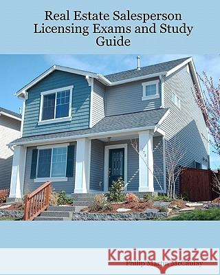 Real Estate Salesperson Licensing Exams And Study Guide McCaulay, Philip Martin 9781434818201 Createspace