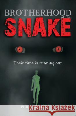 Brotherhood Of The Snake: Their Time Is Running Out Gardiner, Philip 9781434819468 Createspace