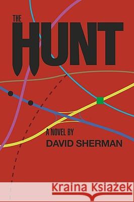 The Hunt David Sherman 9781434836694 Createspace