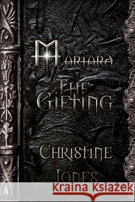 Mariard The Gifting Jones, Christine 9781434840141 Createspace