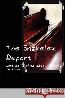 The Snakelex Report Christine Jones 9781434840158 Createspace