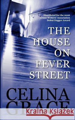 The House On Fever Street Grace, Celina 9781434855800
