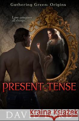 Present Tense David Lord 9781434881502