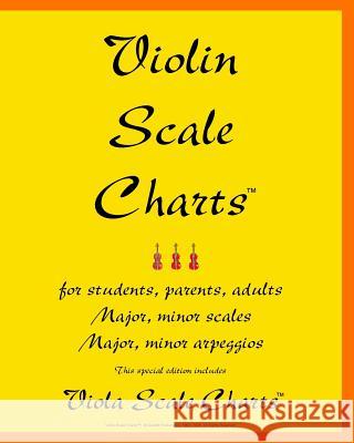 Violin Scale Charts(TM): This Special Edition Includes Viola Scale Charts Sarkett, John A. 9781434890092 Createspace