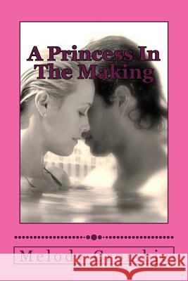 A Princess In The Making Crombie, Melody 9781434893291