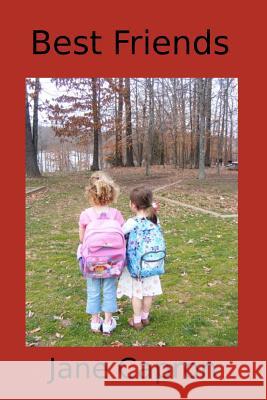 Best Friends Jane Capron 9781434896926 Createspace
