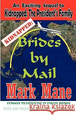 Kidnapped: Brides By Mail Mane, Mark 9781434899927 Createspace