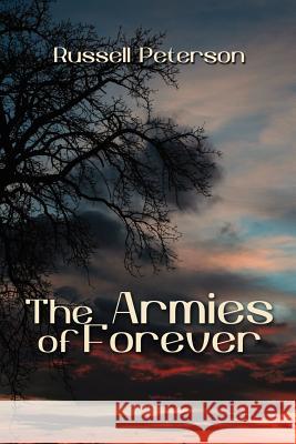 The Armies of Forever Russell Peterson 9781434915276