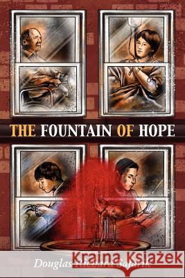 The Fountain of Hope Douglas Safarik 9781434917904 Dorrance Publishing Co.
