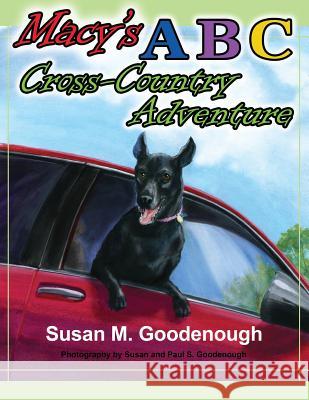 Macy's ABC Cross-Country Adventure Susan M. Goodenough 9781434937742