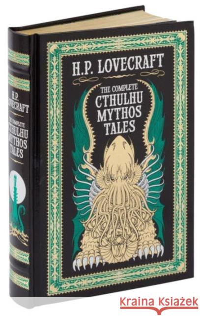 The Complete Cthulhu Mythos Tales (Barnes & Noble Collectible Editions) H. P. Lovecraft 9781435162556 Union Square & Co.
