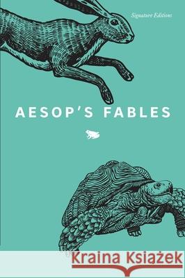 Aesop's Fables: Aesop's Fables (Signature Editions) Aesop 9781435171527