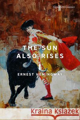 The Sun Also Rises Ernest Hemingway 9781435172371