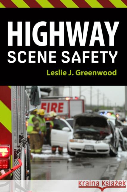 Highway Scene Safety Leslie J Greenwood 9781435469761 0