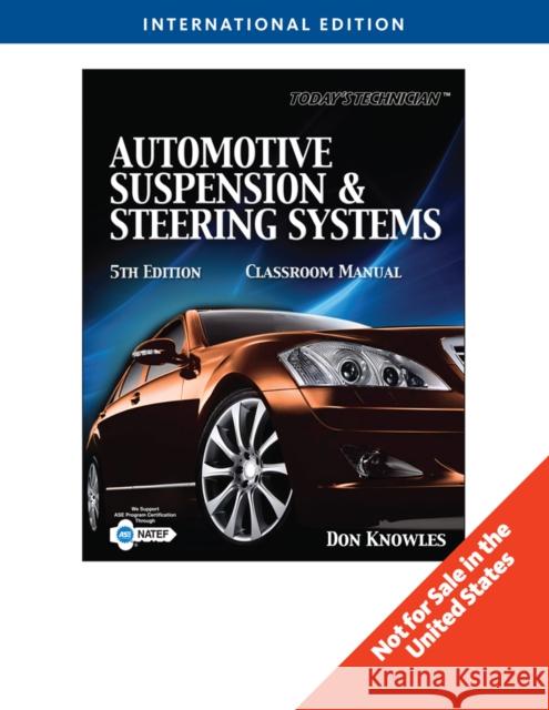Today's Technichian: Automotive Suspension & Steering, International Edition Don Knowles 9781435488274