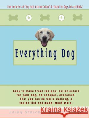 Everything Dog Debbie LePage, Kathy Stacey 9781435700291 Lulu.com