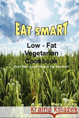 Eat Smart Mrs Mary Curtis 9781435702165