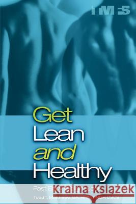 Get Lean and Healthy Todd Matthews 9781435703087