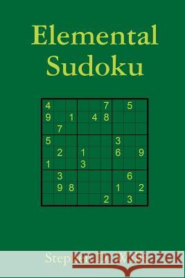 Elemental Sudoku Stephen Wills 9781435704411 Lulu.com