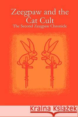 Zeegpaw and the Cat Cult Tony Harries 9781435707542