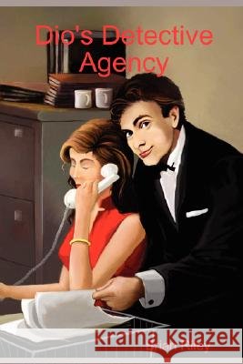Dio's Detective Agency Brian Riley 9781435708549