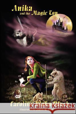 Anika and the Magic Top Caroline Blaha-Black 9781435711945